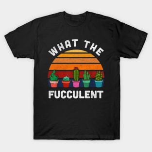 What the fucculent cactus T-Shirt